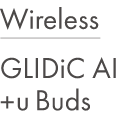 GLIDiC AI +uBuds