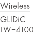 Wireless GLIDiC tw-4100