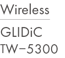GLIDiC TW-5300
